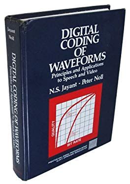 Digital Coding Of Waveforms Principles And Applications To Speech And Video Prentice Hall Signal Processing Series