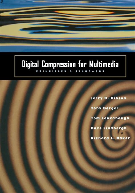 Digital Compression For Multimedia Principles Standards The Morgan Kaufmann Series In Multimedia Information And Systems