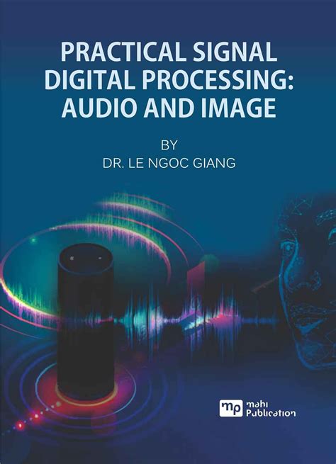 Digital Signal Processing A Practical For Engineers And Scientists Idc Technology