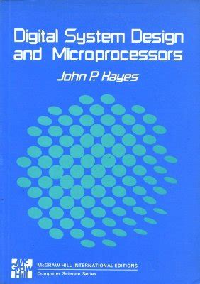 Digital System Design And Microprocessors Mcgraw Hill Series In Computer Organization And Architecture