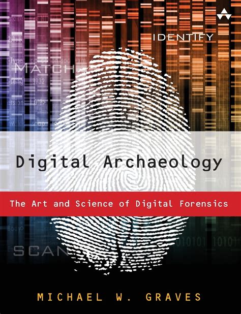 Read Online Digital Archaeology The Art And Science Of Digital Forensics 