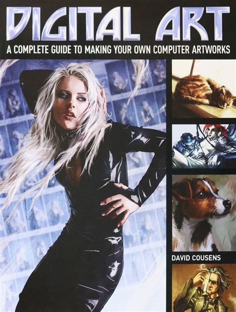 Download Digital Art A Complete Guide To Making Your Own Computer Artworks 