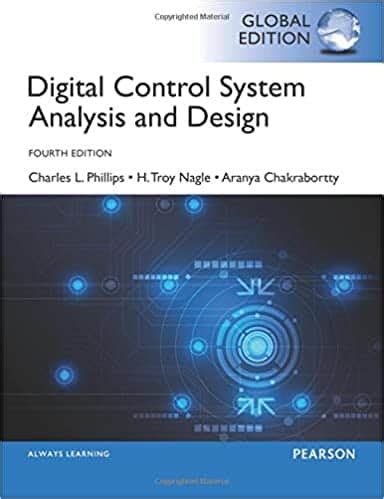Read Online Digital Control System Analysis Design 4Th Edition By Charles L Phillips 2014 03 16 