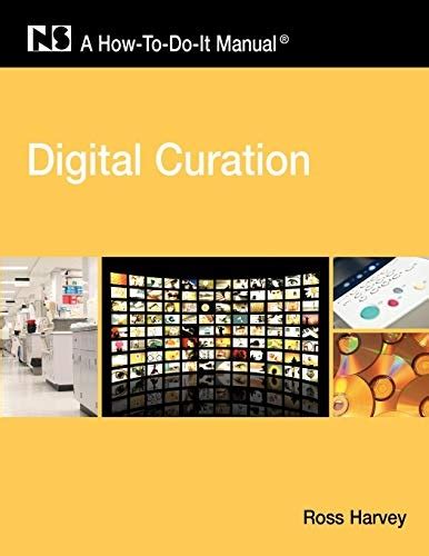 Read Digital Curation A How To Do It Manual How To Do It Manuals Numbered 