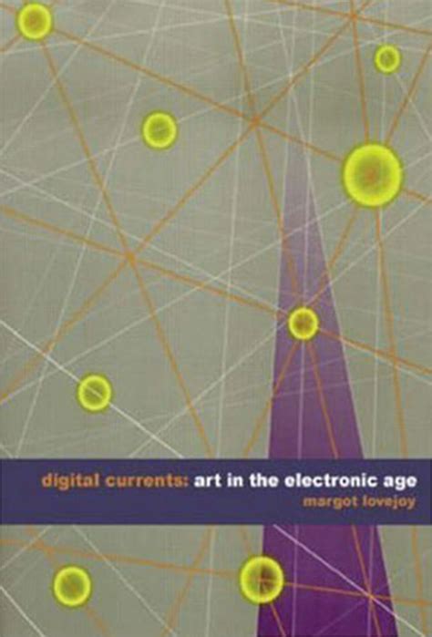 Full Download Digital Currents Art In The Electronic Age 