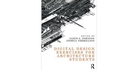 Read Online Digital Design Exercises For Architecture Students 