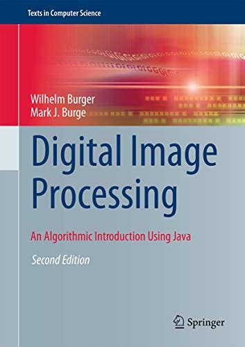 Full Download Digital Image Processing An Algorithmic Introduction Using Java Texts In Computer Science 