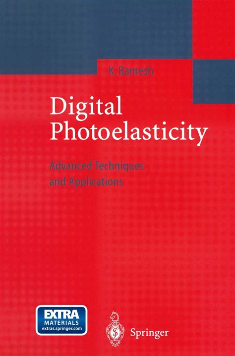 Read Online Digital Photoelasticity Advanced Techniques And Applications Advanced Technologies And Applications 