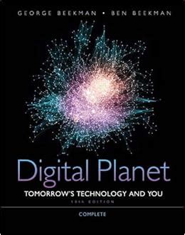 Download Digital Planet Tomorrows Technology And You Complete 10Th Edition Computers Are Your Future 