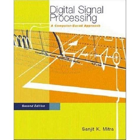 Download Digital Signal Processing A Computer Based Approach 2Nd Edition By Mitra Sanjit K Published By Mcgraw Hill College Hardcover 