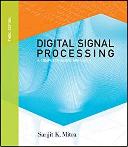 Download Digital Signal Processing By Sanjit K Mitra 3Rd Edition Pdf Solution Manual 