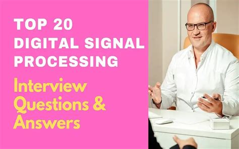 Read Digital Signal Processing Interview Questions 
