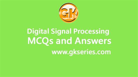 Read Digital Signal Processing Mcqs With Answers 