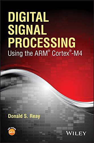 Full Download Digital Signal Processing Using The Arm Cortex M4 