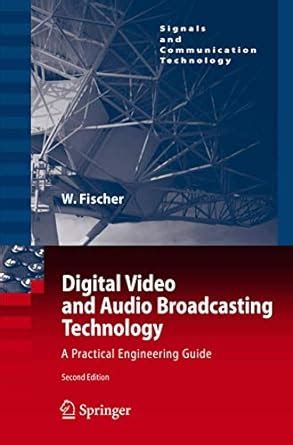 Read Digital Video And Audio Broadcasting Technology A Practical Engineering Guide 