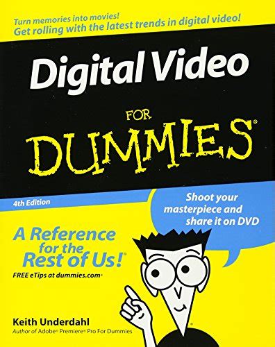 Full Download Digital Video For Dummies 4Th Edition 