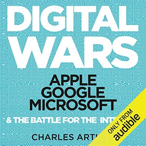 Download Digital Wars Apple Google Microsoft And The Battle For Internet Charles Arthur 