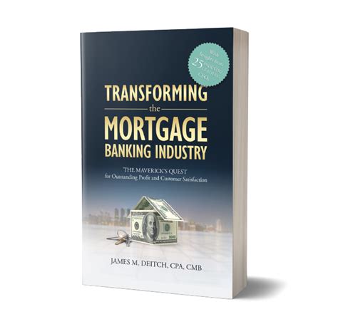 Read Online Digitally Transforming The Mortgage Banking Industry The Mavericks Quest For Outstanding Profit And Customer Satisfaction 