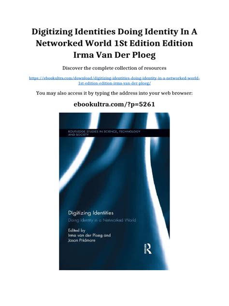 Digitizing Identities Doing Identity In A Networked World Routledge Studies In Science Technology And Society