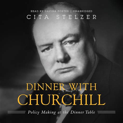 Dinner With Churchill Policy Making At The Table Cita Stelzer