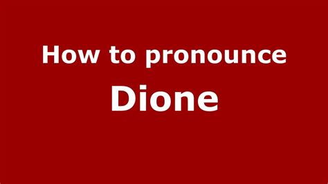 dione pronunciation