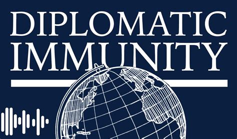 Diplomatic Immunity