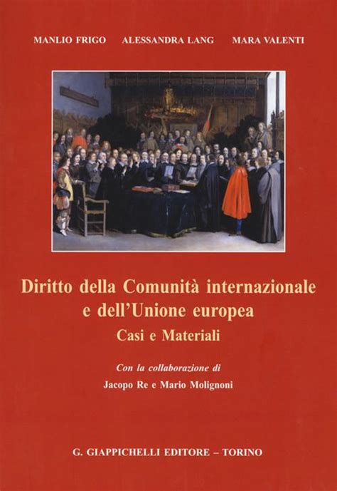 Read Online Diritto Della Comunit Internazionale E Dellunione Europea Casi E Materiali 