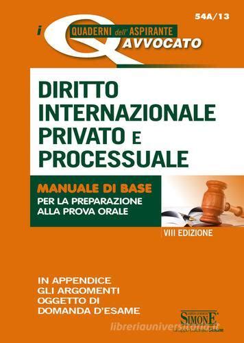 Read Online Diritto Internazionale Privato E Processuale Manuale Di Base Per La Preparazione Alla Prova Orale 