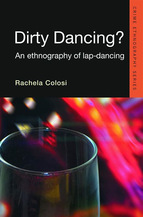 Dirty Dancing An Ethnography Of Lap Dancing
