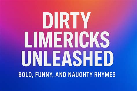 Dirty Limericks