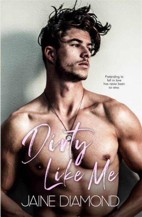 Read Online Dirty Like Me A Dirty Rockstar Romance Dirty Book 1 