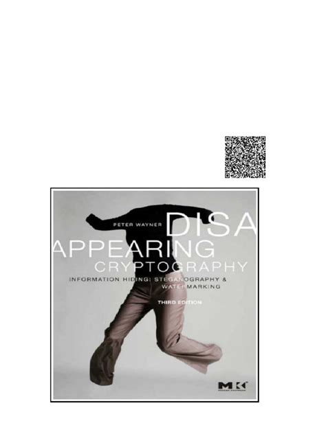 Disappearing Cryptography Third Edition Information Hiding Steganography Watermarking The Morgan Kaufmann Series In Software Engineering And Programming