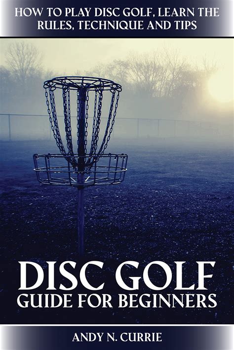 Disc Golf For Beginners Learn The Rules And How To Play This Great Game With Friends