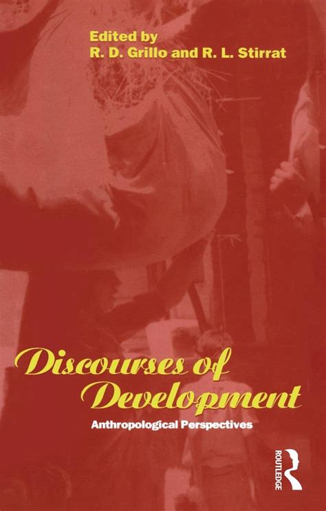 Discourses Of Development Anthropological Perspectives