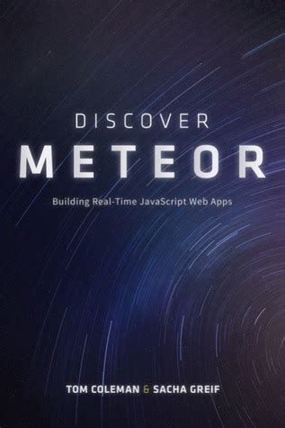 Read Discover Meteor Building Real Time Javascript Web Apps Ebook Tom Coleman 