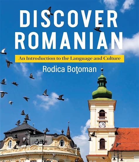 Full Download Discover Romanian An Introduction To The Language And Culture 
