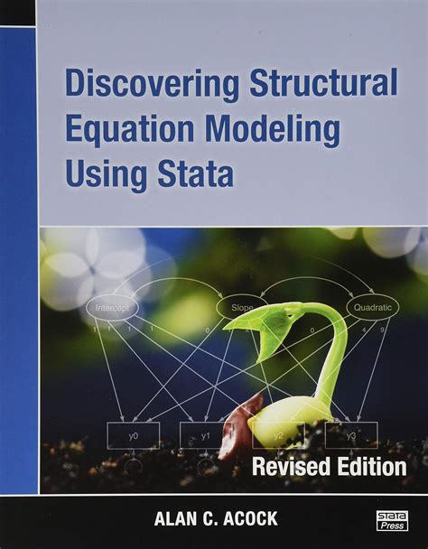 Discovering Structural Equation Modeling Using Stata Revised Edition