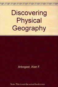 Read Discovering Physical Geography Second Edition Arbogast 