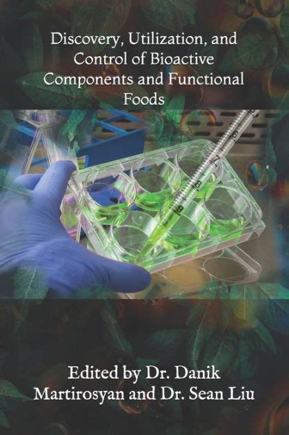 Discovery Utilization And Control Of Bioactive Components And Functional Foods Functional Foods For The Prevention And Management Of Chronic Diseases Volume 17