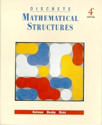 Discrete Mathematical Structures Kolman Solutions Pdf