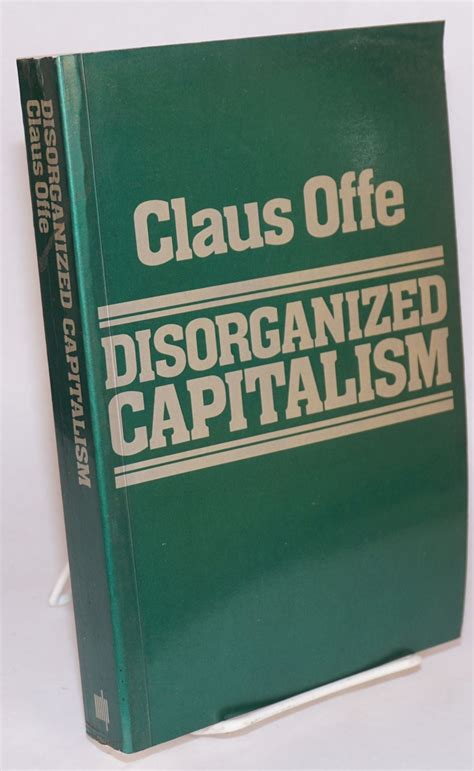 Download Disorganized Capitalism By Claus Offe 