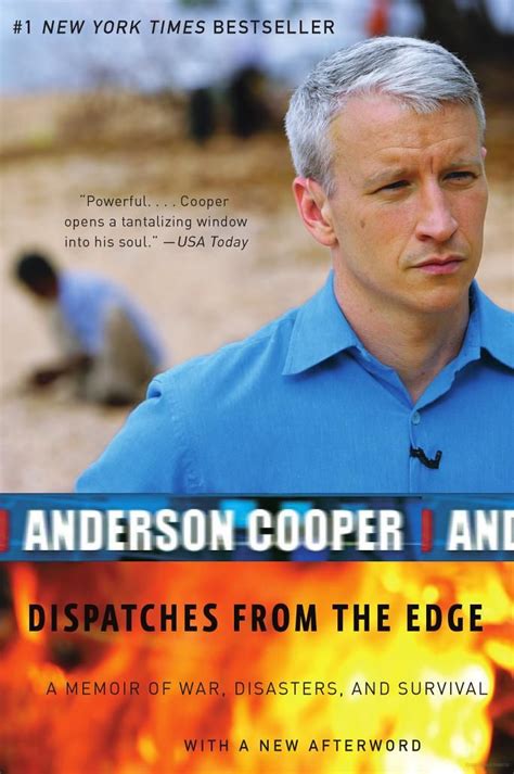 Read Online Dispatches From The Edge A Memoir Of War Disasters And Survival Anderson Cooper 