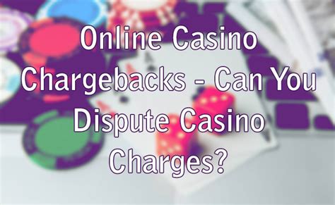 disputing online casino charges