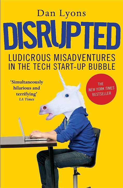 Full Download Disrupted Ludicrous Misadventures In The Tech Start Up Bubble 