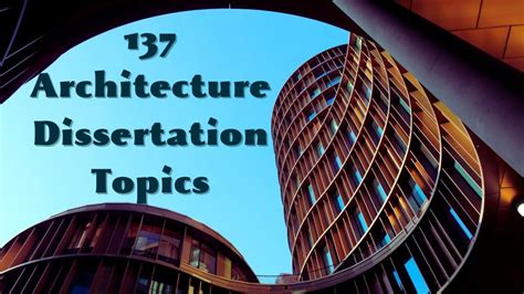 Dissertation Topics For Architecture Students
