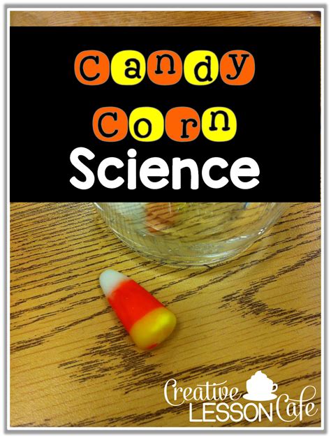 Dissolving Candy Corn Experiment Activity For Kids Halloween Candy Corn Science Experiment - Candy Corn Science Experiment