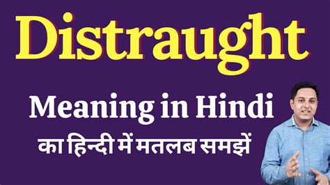 distraught Meaning in Hindi - Translation - Shabdkosh