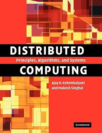 distributed computing principles algorithms and systems