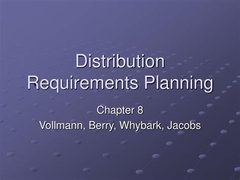Read Online Distribution Requirements Planning Chapter 8 