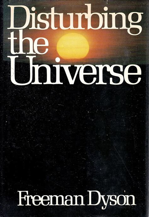 Read Disturbing The Universe Freeman Dyson 